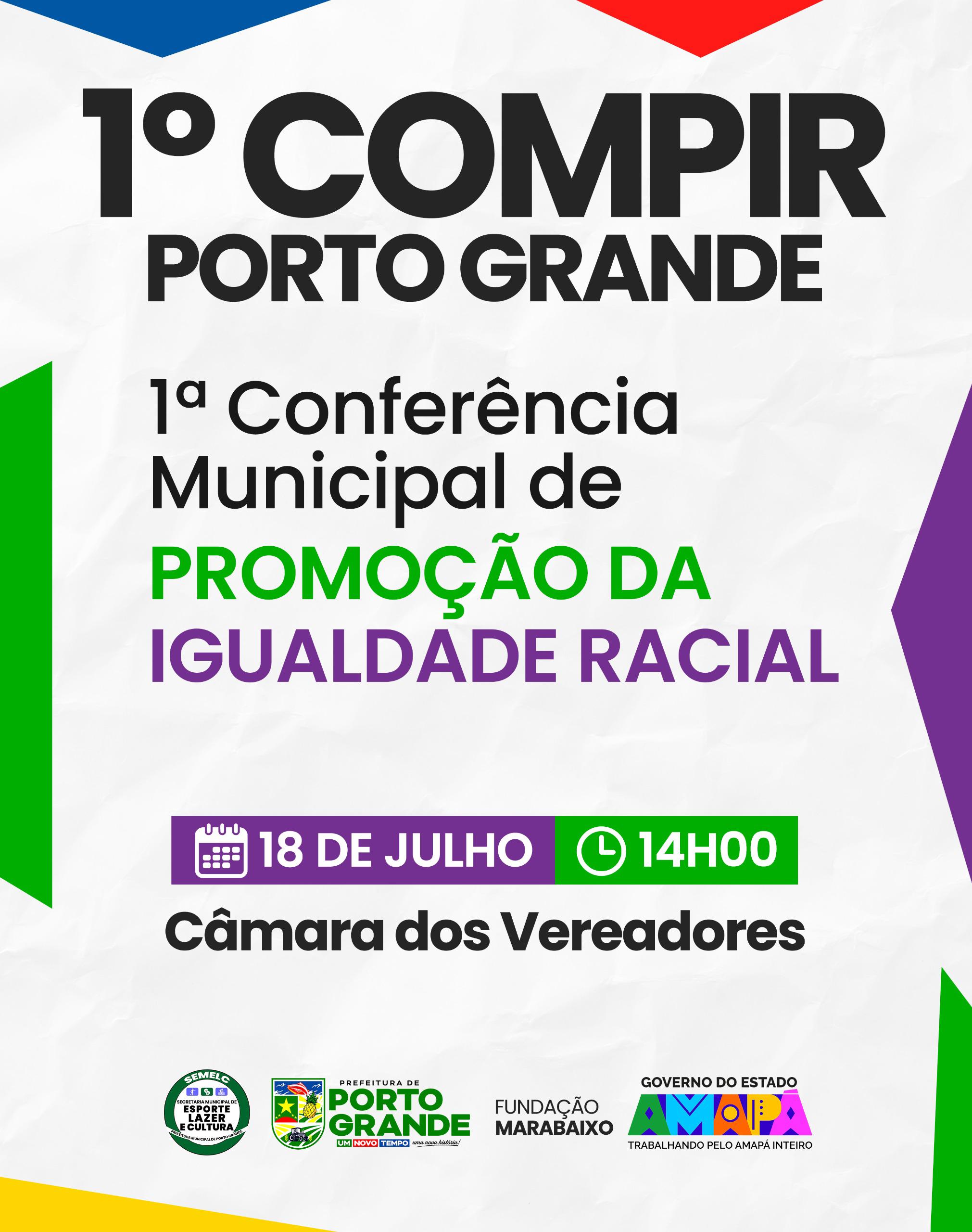 1ª CONFERÊNCIA MUNICIPAL DE PROMOÇÃO DA IGUALDADE RACIAL/PORTO GRANDE
